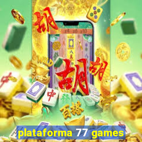 plataforma 77 games